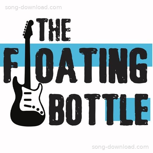 The Floating Bottle Songs MP3 Download